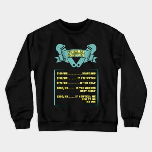 Funny Plumbing Plumber Hourly Rate Gift Crewneck Sweatshirt